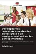Développer les compétences orales des élèves grâce à un enseignement axé sur les genres littéraires