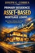 Primary Residence Asset-Based Mortgage Loans