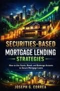 Securities-Based Mortgage Lending Strategies