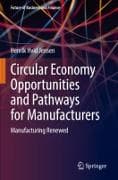 Circular Economy Opportunities and Pathways for Manufacturers