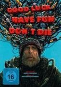 Good Luck, Have Fun, Don't Die