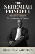 The Nehemiah Principle - The Art of Creating Transformational Change