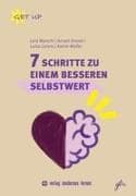 7 Schritte zu einem besseren Selbstwert
