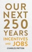 Our Next 250 Years