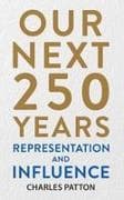 Our Next 250 Years