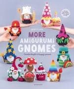 More Amigurumi Gnomes