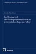 Der Umgang mit maschinengenerierten Daten im zivilrechtlichen Beweisverfahren