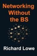 Networking Without the BS