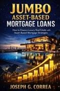 Jumbo Asset-Based Mortgage Loans