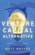 The Venture Capital Alternative