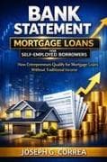 Bank Statement Mortgage Loans for Self-Employed Borrowers