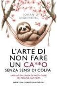 L' arte di non fare un ca**o senza sensi di colpa