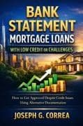Bank Statement Mortgage Loans with Low Credit or Challenges