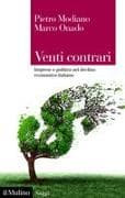 Venti contrari. Imprese e politica nel declino economico italiano