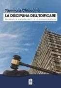 La disciplina dell'edificare. Notazioni a margine del T.U. in materia edilizia