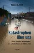 Katastrophen über uns