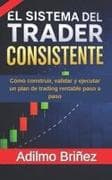 El Sistema del Trader Consistente
