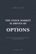 The stock market is driven by options