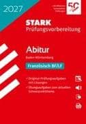 STARK Französisch BF/LF - Abitur 2027 BW - Prüfungsvorbereitung