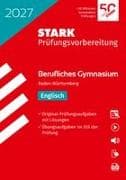 STARK Englisch - Abitur Berufliches Gymnasium 2027 BW - Prüfungsvorbereitung