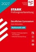 STARK Mathematik eAN - Abitur Berufliches Gymnasium 2027 BW - Prüfungsvorbereitung