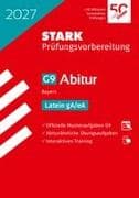 STARK Latein gA/eA - Abitur 2027 Bayern - Prüfungsvorbereitung