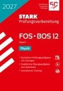 STARK Physik 12. Klasse - Abitur FOS/BOS 2027 Bayern - Prüfungsvorbereitung