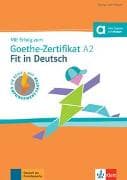 Mit Erfolg zum Goethe-Zertifikat A2: Fit in Deutsch