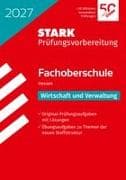 STARK Wirtschaft und Verwaltung - Abschlussprüfung FOS 2027 Hessen - Prüfungsvorbereitung
