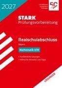 STARK Lösungen zu Mathematik II/III - Realschulabschluss 2027 Bayern - Prüfungsvorbereitung inkl. Basistraining