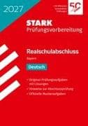 STARK Deutsch - Realschulabschluss 2027 Bayern - Prüfungsvorbereitung