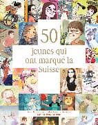 50 jeunes qui ont marqué la Suisse
