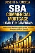 SBA Commercial Mortgage Loan Fundamentals