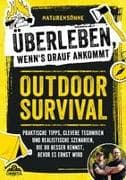 Outdoor Survival - Überleben, wenns drauf ankommt