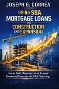 Using SBA Mortgage Loans for Construction and Expansion