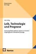 Leib, Technologie und Prognose
