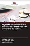 Asymétrie d'information et décisions relatives à la structure du capital
