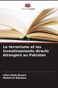 Le terrorisme et les investissements directs étrangers au Pakistan