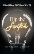 Flip the Switch