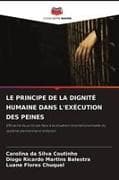 LE PRINCIPE DE LA DIGNITÉ HUMAINE DANS L'EXÉCUTION DES PEINES