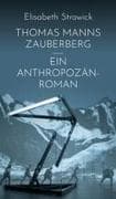 Thomas Manns »Zauberberg« - ein Anthropozän-Roman