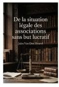De la situation légale des associations sans but lucratif
