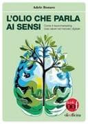 L' olio che parla ai sensi. Come il neuromarketing crea valore nel mercato digitale