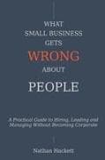 What Small Business Gets Wrong About People