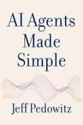 AI Agents Made Simple