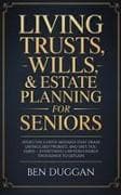 Living Trusts, Wills & Estate Planning for Seniors