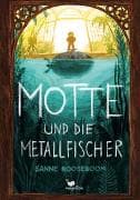 Motte und die Metallfischer