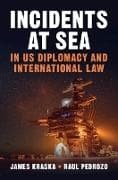 Incidents at Sea in US Diplomacy and International Law