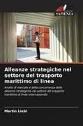 Alleanze strategiche nel settore del trasporto marittimo di linea