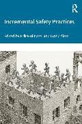 Incremental Safety Practices